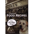 Natural Food Recipes for Healthy Dogs